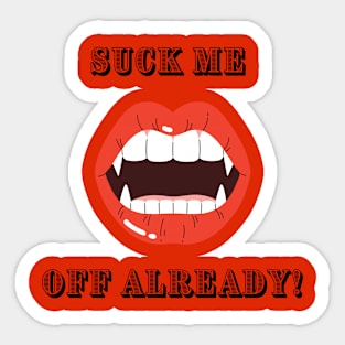 "Suck me off already!" | Wynonna Earp fan design t-shirt Sticker